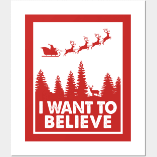 I Want To Believe Santa Cluas Posters and Art